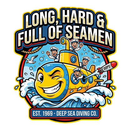 "Long, Hard & Full of Seamen" Funny Submarine Tee - Shit Shirt Club 