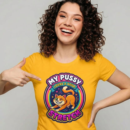 My Pussy Loves a Good Stretch Hen Do Tee - Shit Shirt Club 