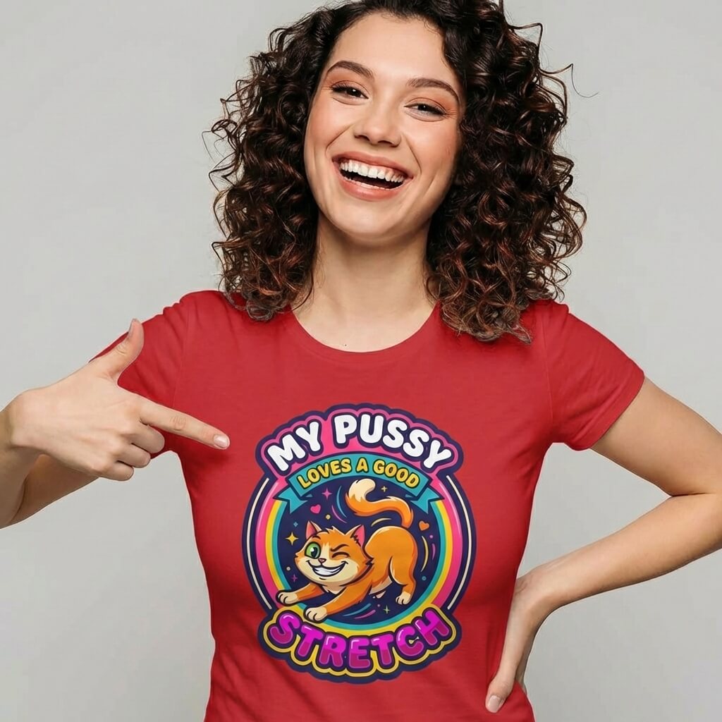 My Pussy Loves a Good Stretch Hen Do Tee - Shit Shirt Club 