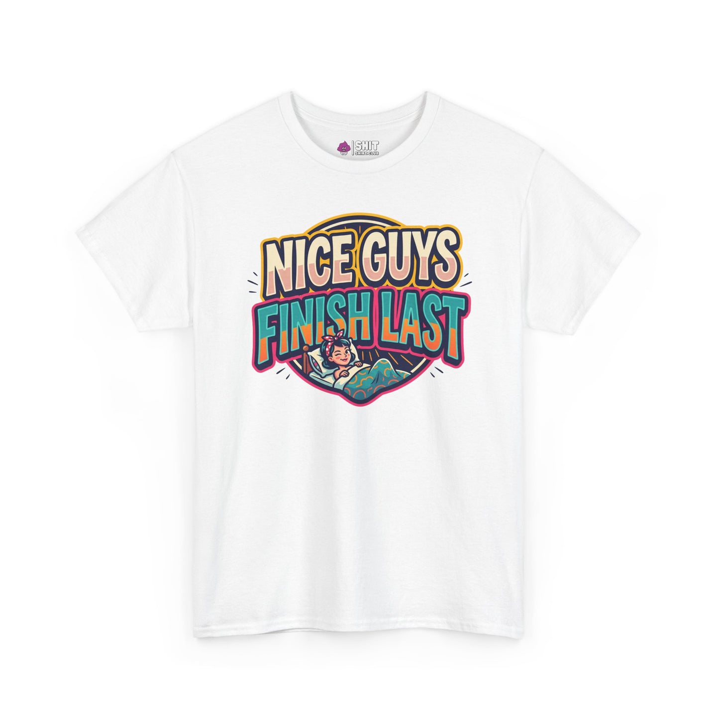 "Nice Guys Finish Last" Rude Tee - Shit Shirt Club 