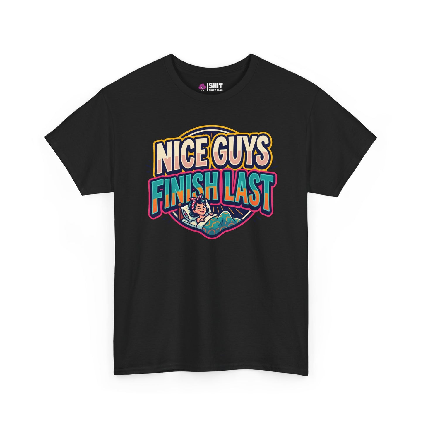 "Nice Guys Finish Last" Rude Tee - Shit Shirt Club 