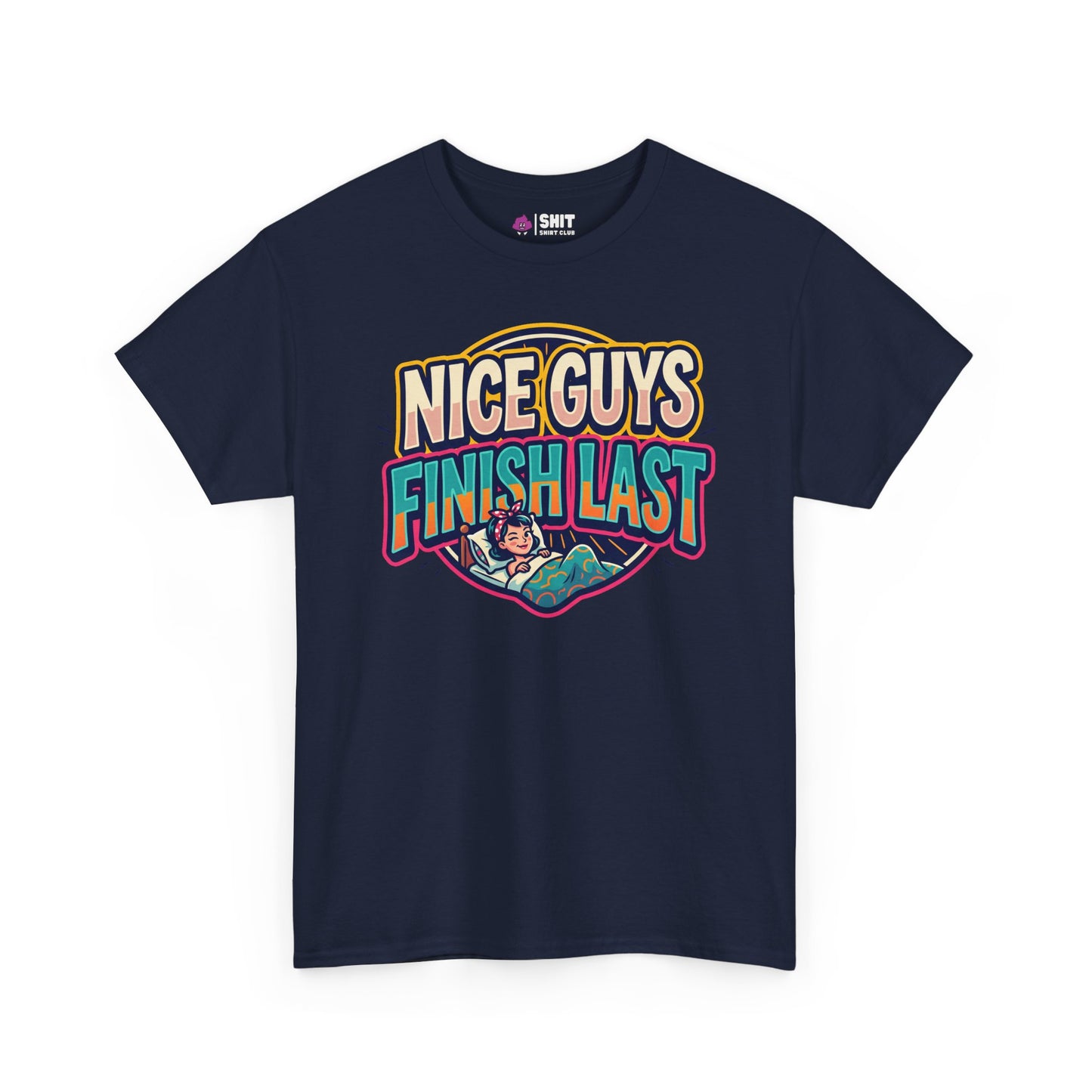 "Nice Guys Finish Last" Rude Tee - Shit Shirt Club 
