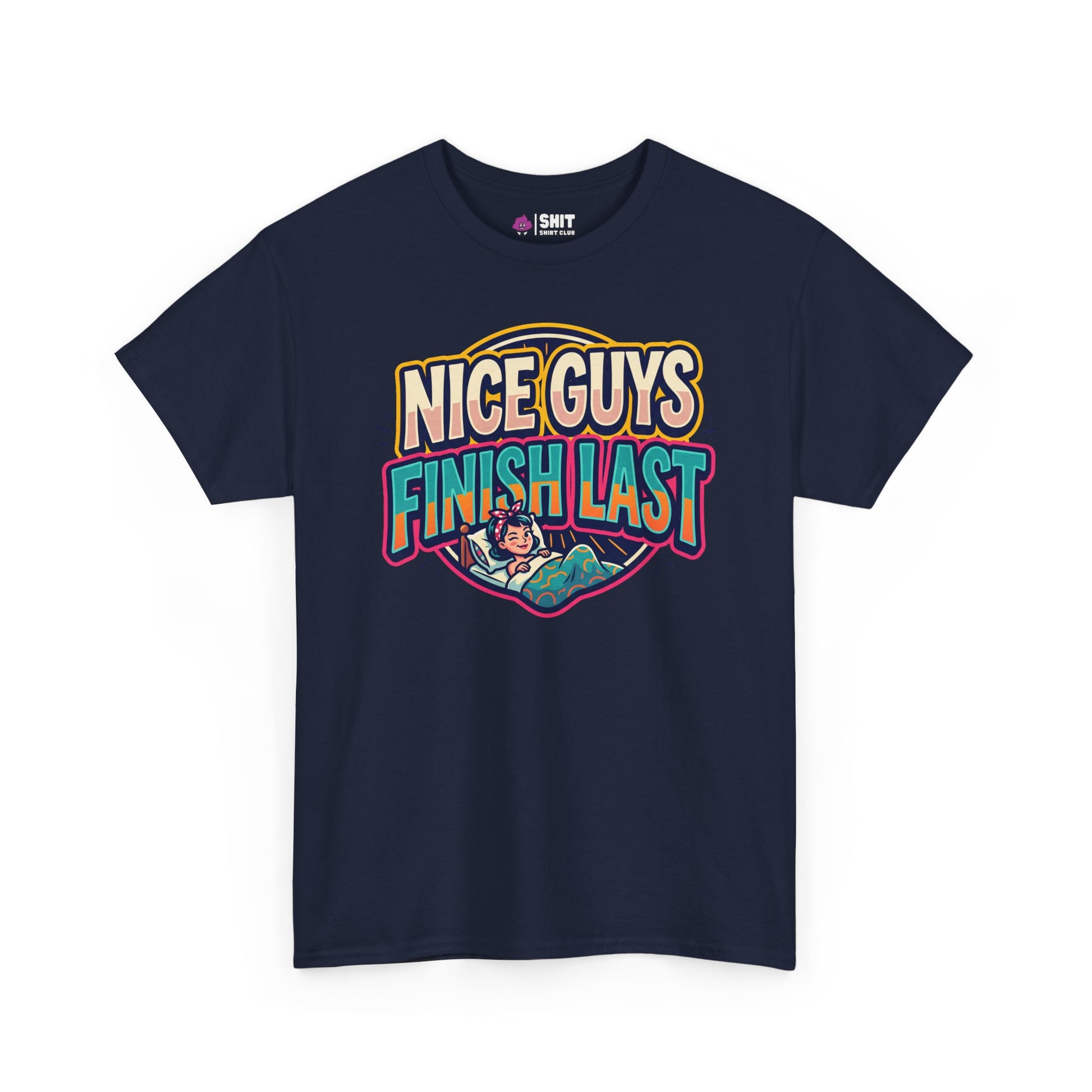 "Nice Guys Finish Last" Rude Tee - Shit Shirt Club 