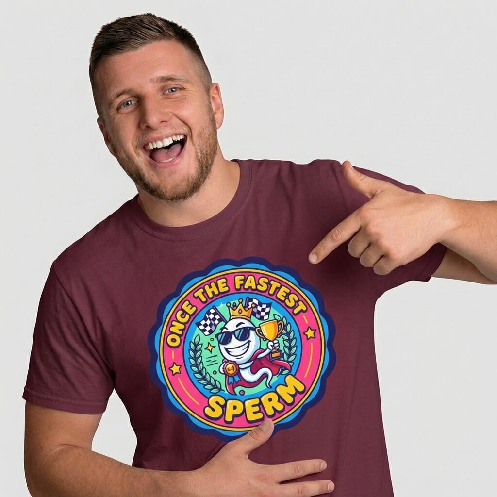 "Once the Fastest Sperm" Funny Tee - Shit Shirt Club 