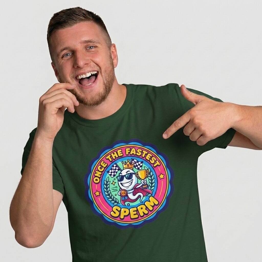 "Once the Fastest Sperm" Funny Tee - Shit Shirt Club 