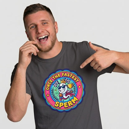"Once the Fastest Sperm" Funny Tee - Shit Shirt Club 