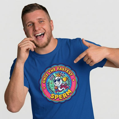 "Once the Fastest Sperm" Funny Tee - Shit Shirt Club 