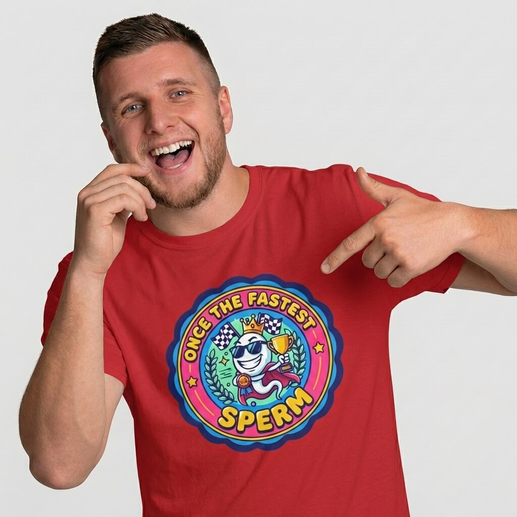 "Once the Fastest Sperm" Funny Tee - Shit Shirt Club 