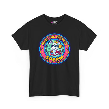 "Once the Fastest Sperm" Funny Tee - Shit Shirt Club 