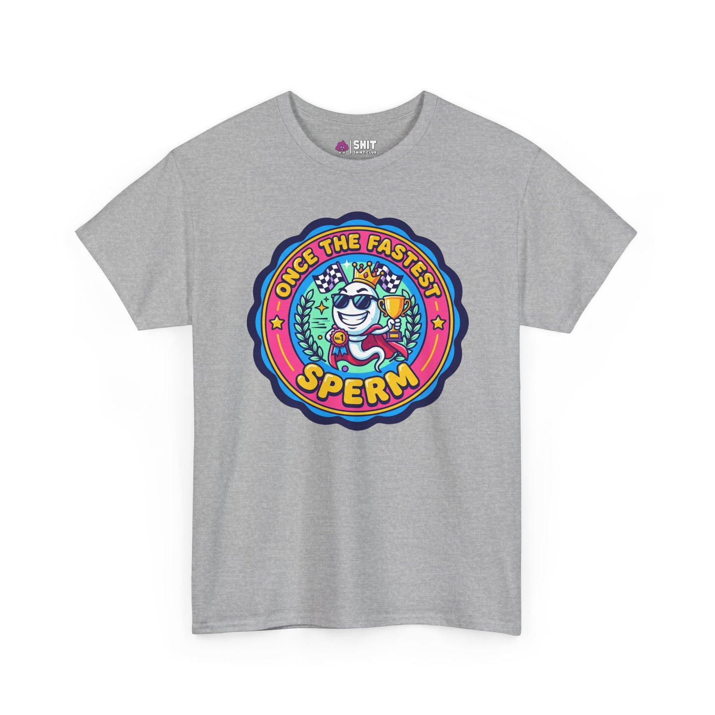 "Once the Fastest Sperm" Funny Tee - Shit Shirt Club 
