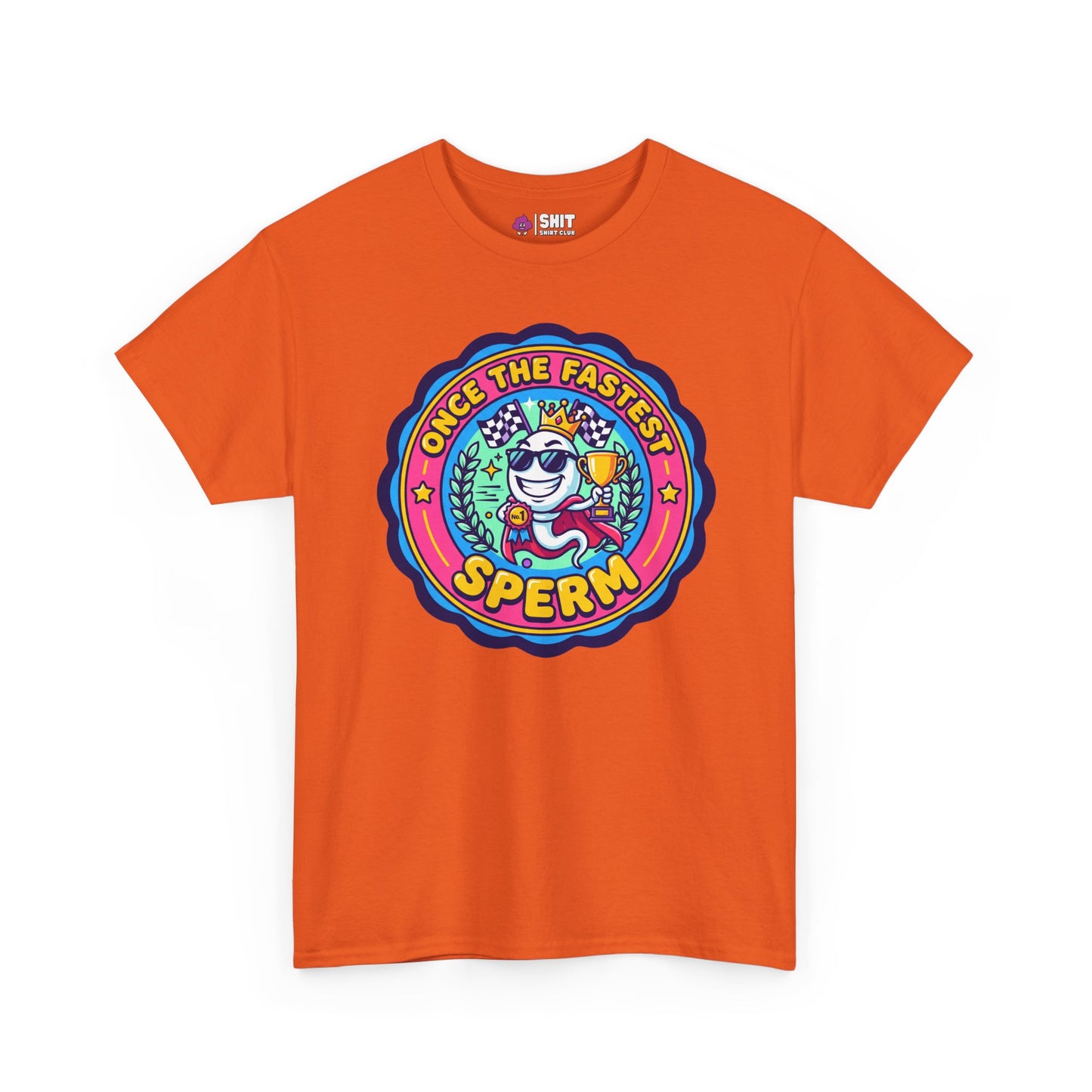"Once the Fastest Sperm" Funny Tee - Shit Shirt Club 