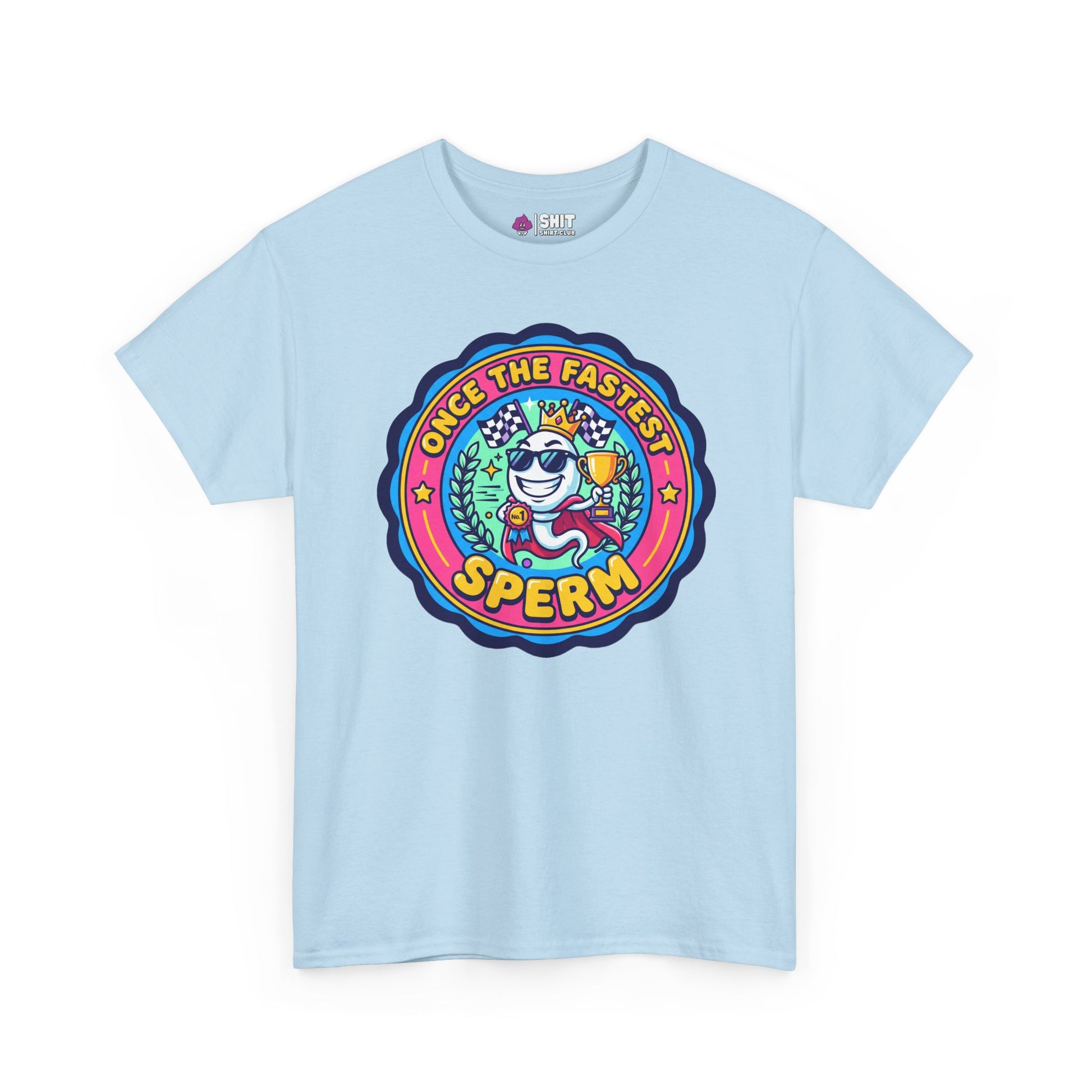 "Once the Fastest Sperm" Funny Tee - Shit Shirt Club 
