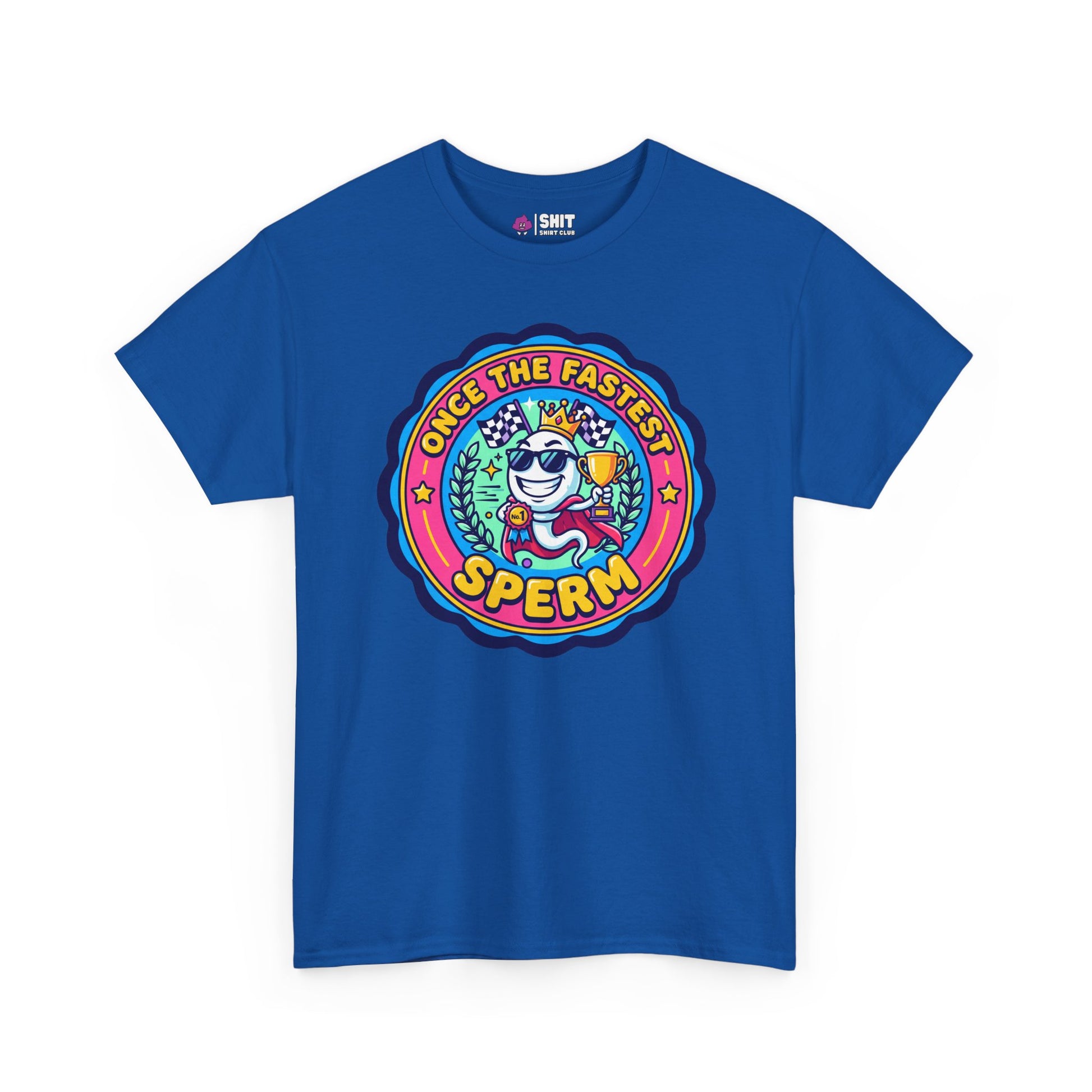 "Once the Fastest Sperm" Funny Tee - Shit Shirt Club 