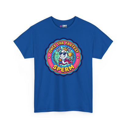 "Once the Fastest Sperm" Funny Tee - Shit Shirt Club 