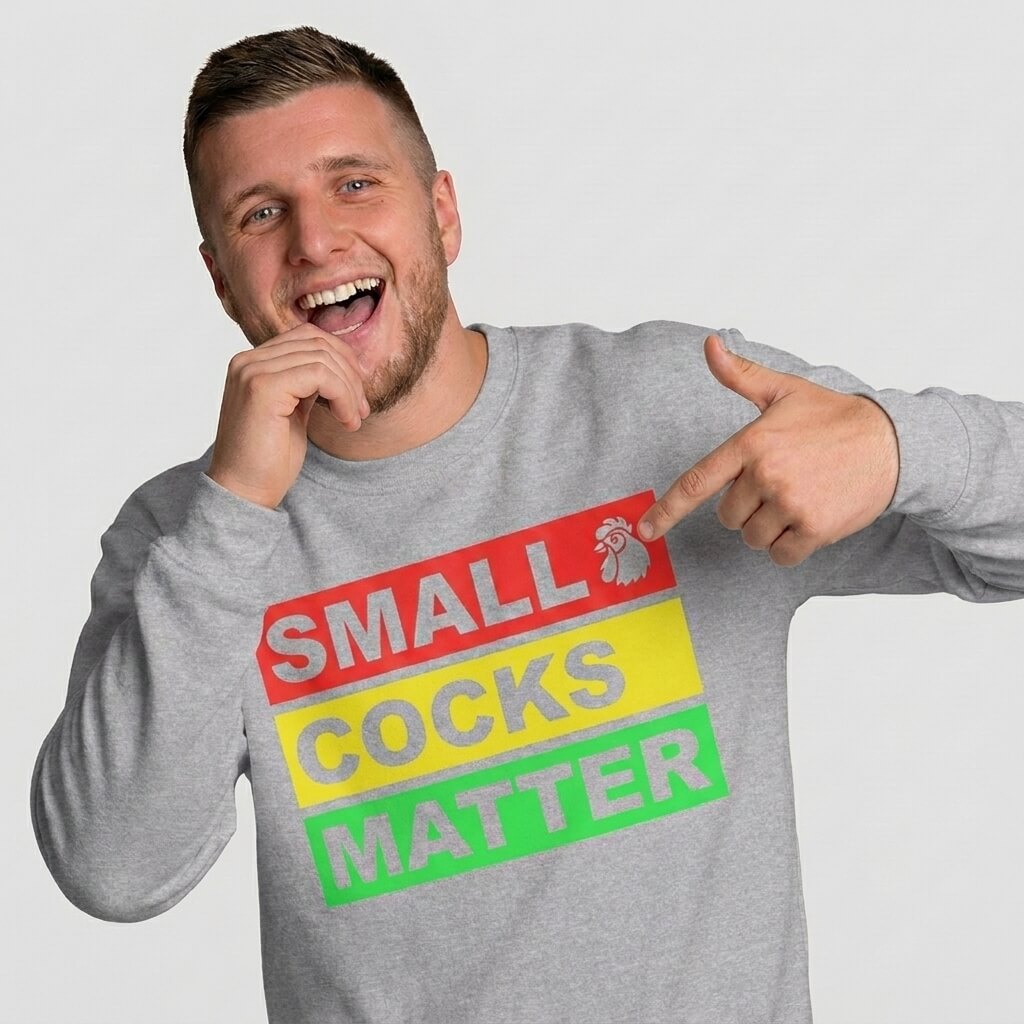Small Cocks Matter Funny Sweatshirt - Shit Shirt Club 