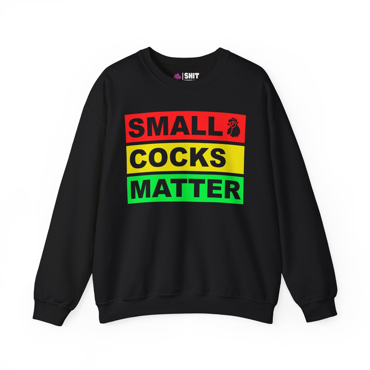 Small Cocks Matter Funny Sweatshirt - Shit Shirt Club 