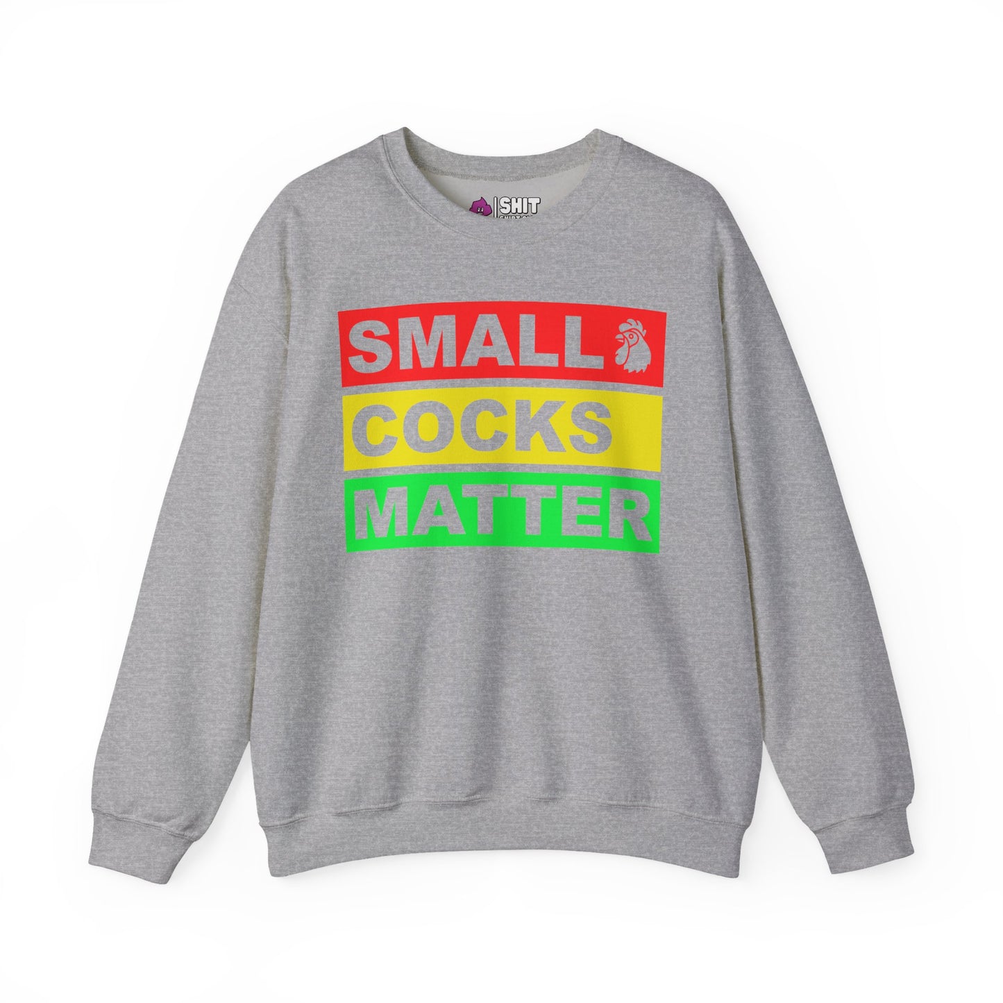 Small Cocks Matter Funny Sweatshirt - Shit Shirt Club 