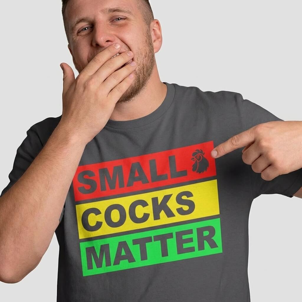 Small Cocks Matter Tee - Shit Shirt Club 