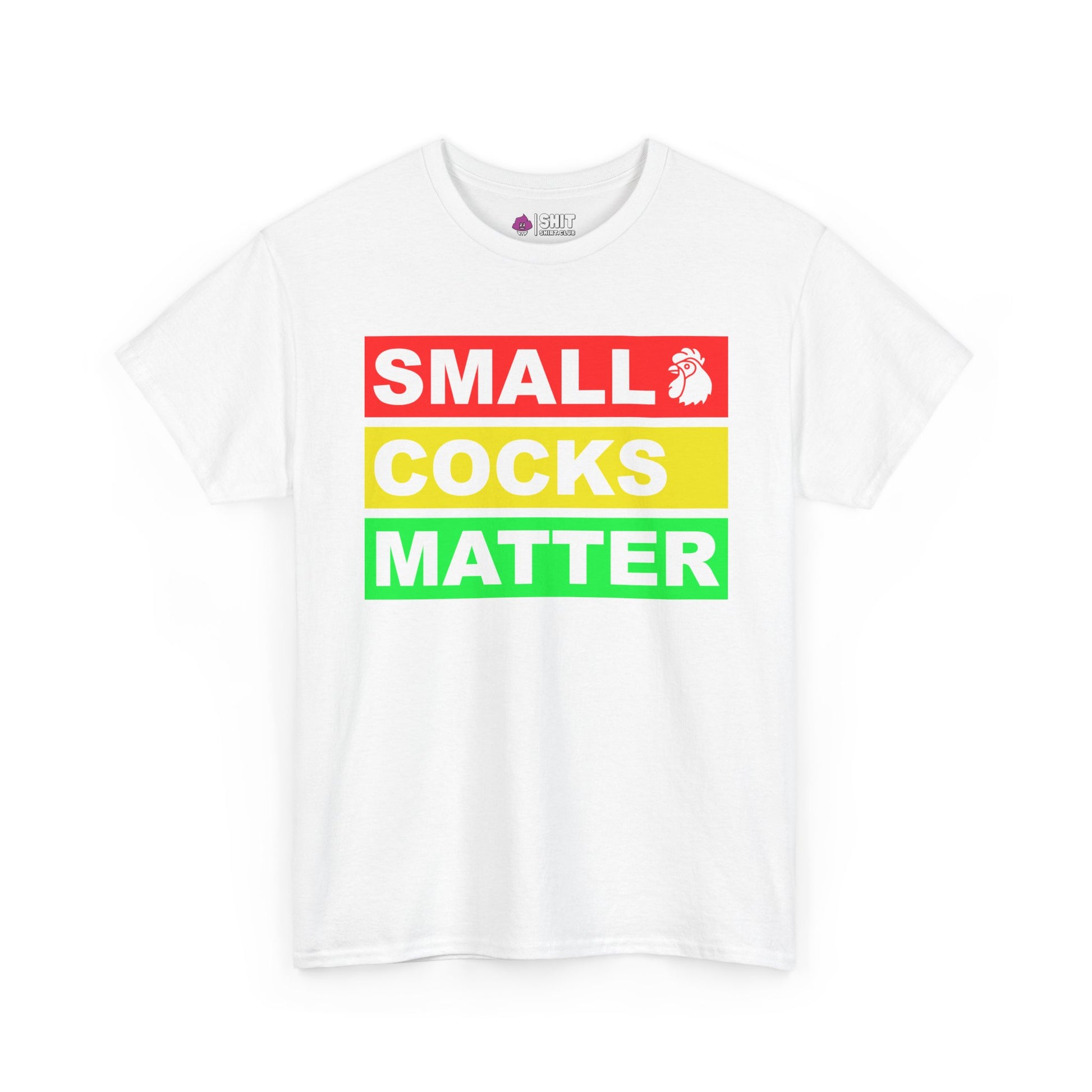 Small Cocks Matter Tee - Shit Shirt Club 