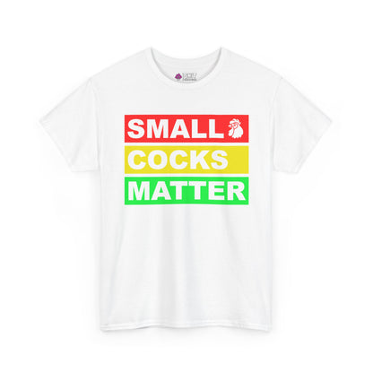 Small Cocks Matter Tee - Shit Shirt Club 