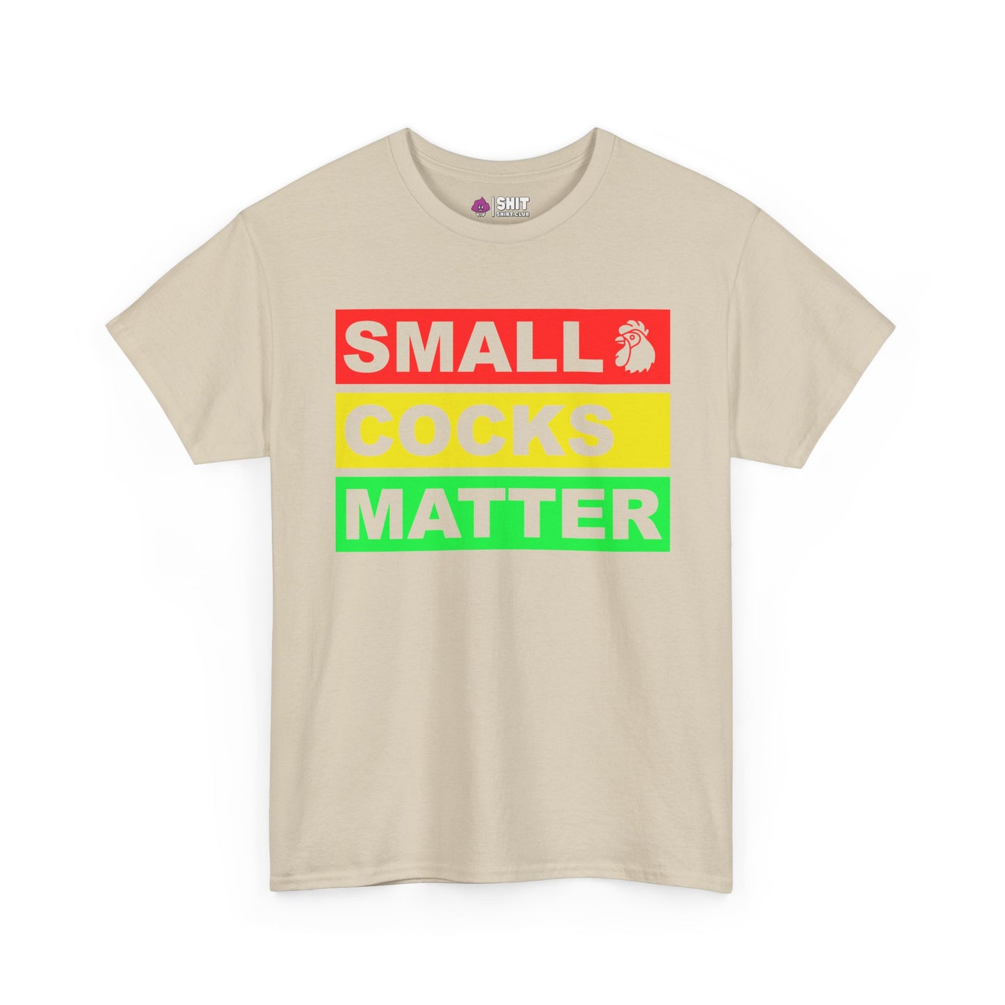 Small Cocks Matter Tee - Shit Shirt Club 