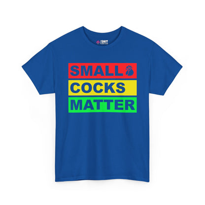 Small Cocks Matter Tee - Shit Shirt Club 