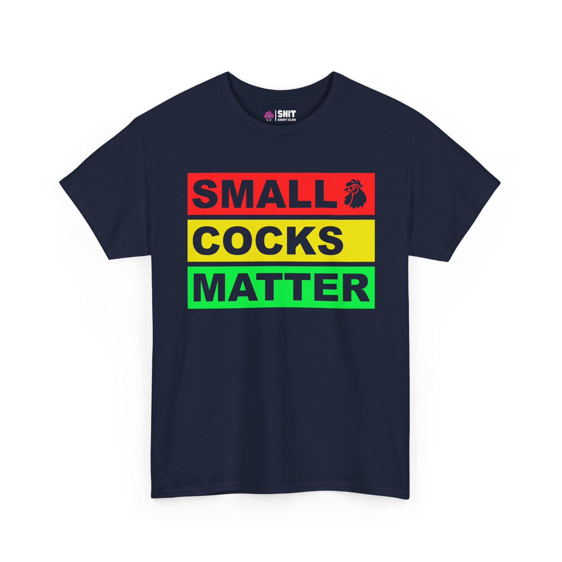 Small Cocks Matter Tee - Shit Shirt Club 