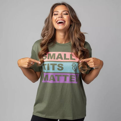 "Small Tits Matter" Tee - Shit Shirt Club 