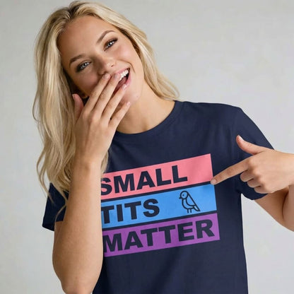 "Small Tits Matter" Tee - Shit Shirt Club 