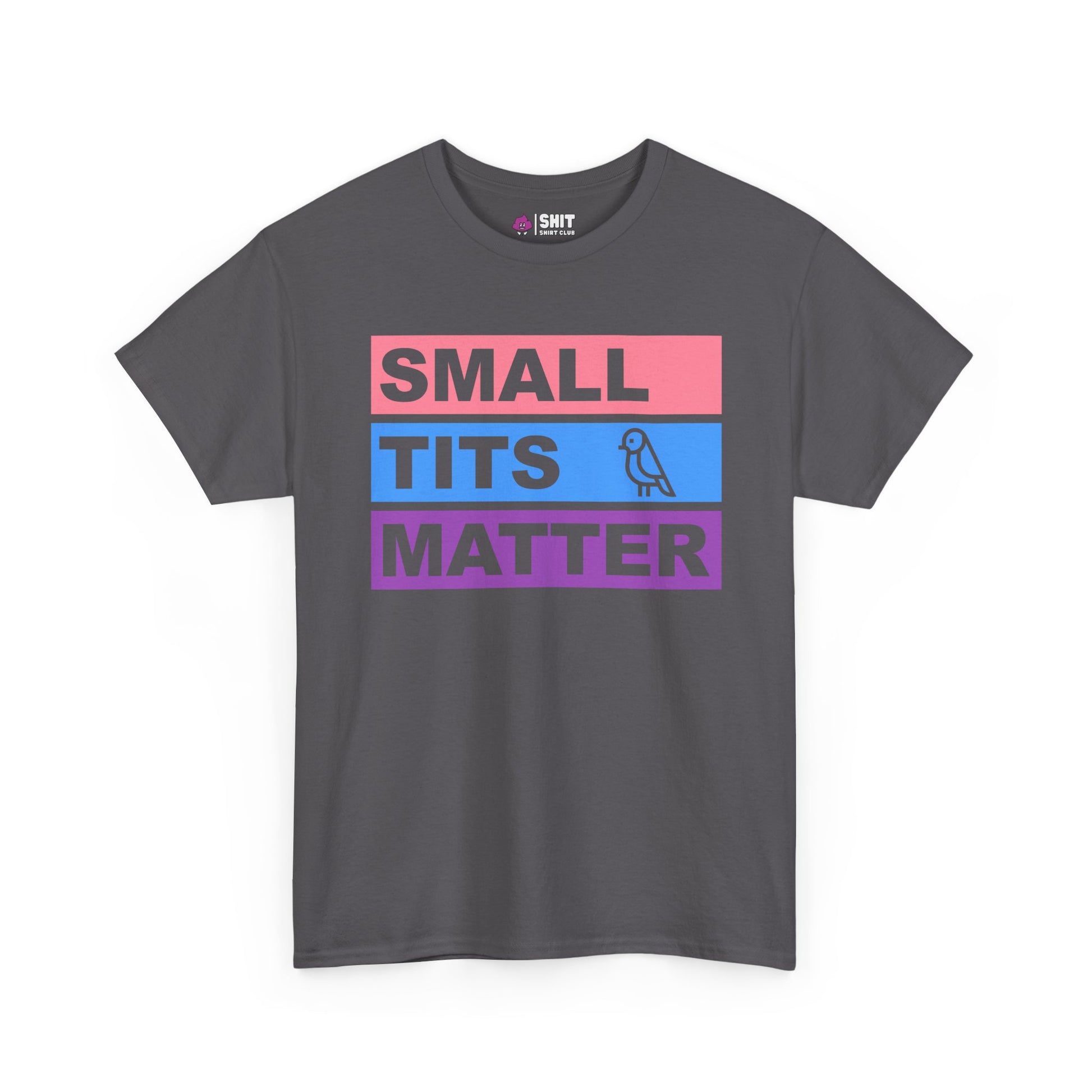 "Small Tits Matter" Tee - Shit Shirt Club 