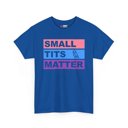 "Small Tits Matter" Tee - Shit Shirt Club 