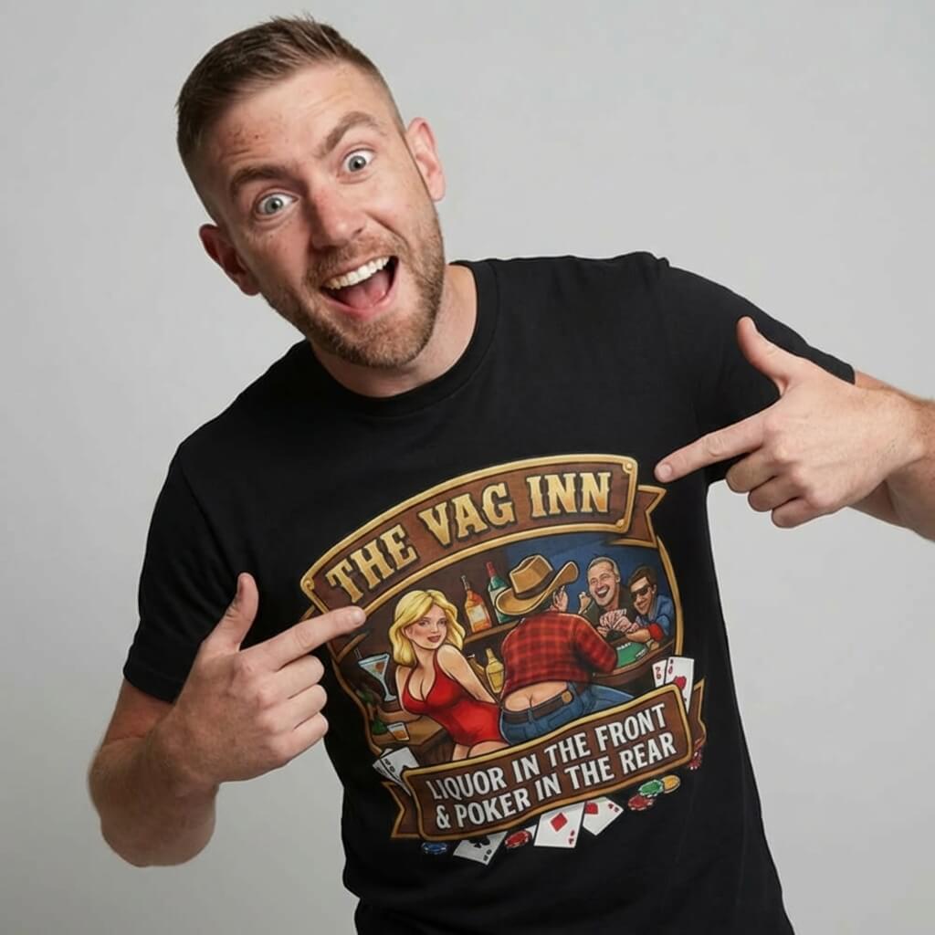 The Vag Inn "Liquor in the Front & Poker in the Rear" Tee - Shit Shirt Club 