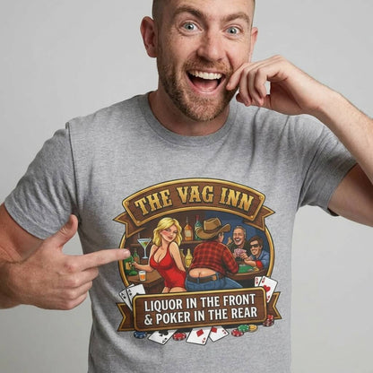 The Vag Inn "Liquor in the Front & Poker in the Rear" Tee - Shit Shirt Club 