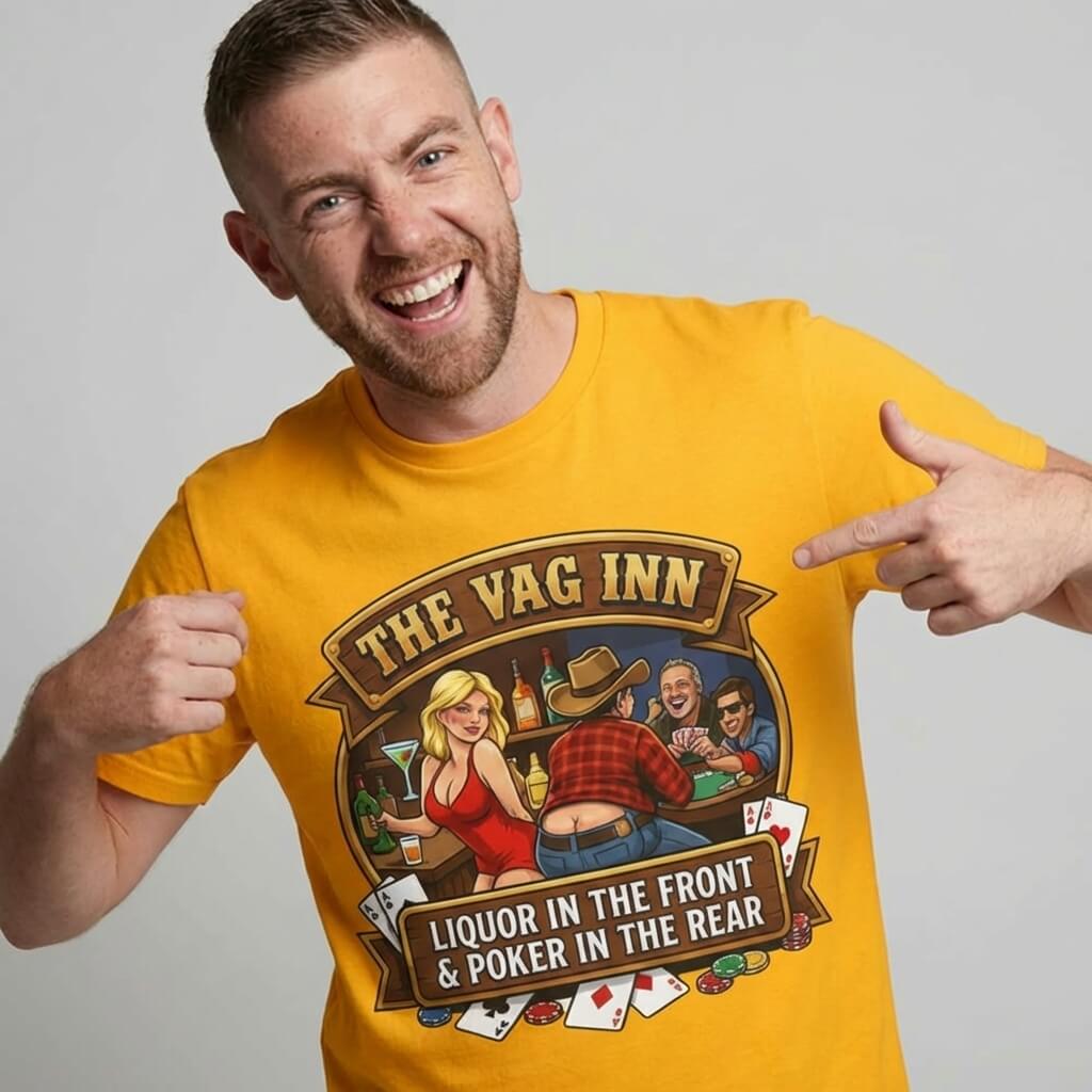 The Vag Inn "Liquor in the Front & Poker in the Rear" Tee - Shit Shirt Club 