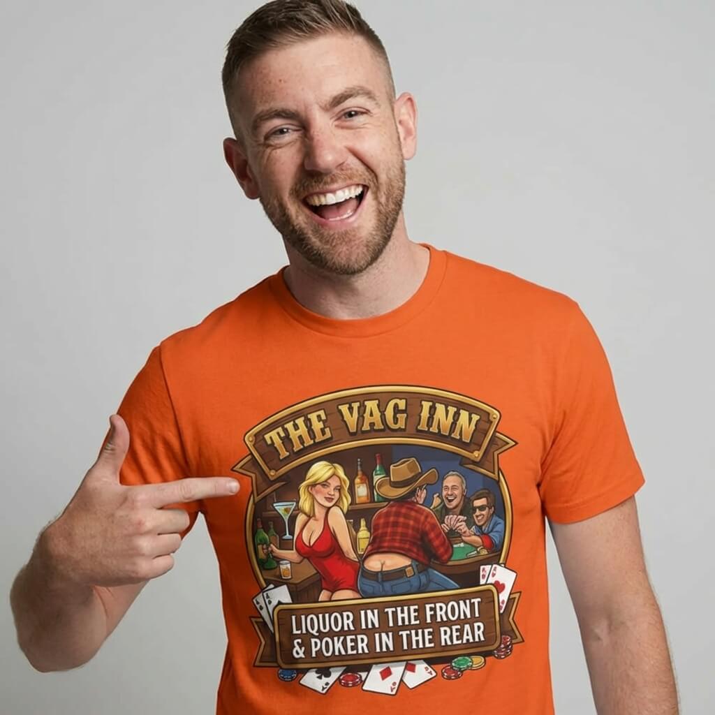 The Vag Inn "Liquor in the Front & Poker in the Rear" Tee - Shit Shirt Club 