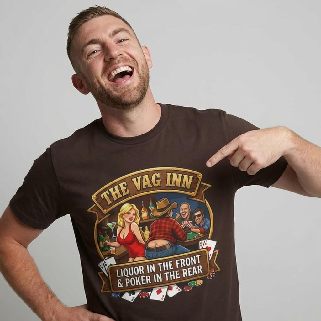 The Vag Inn "Liquor in the Front & Poker in the Rear" Tee - Shit Shirt Club 