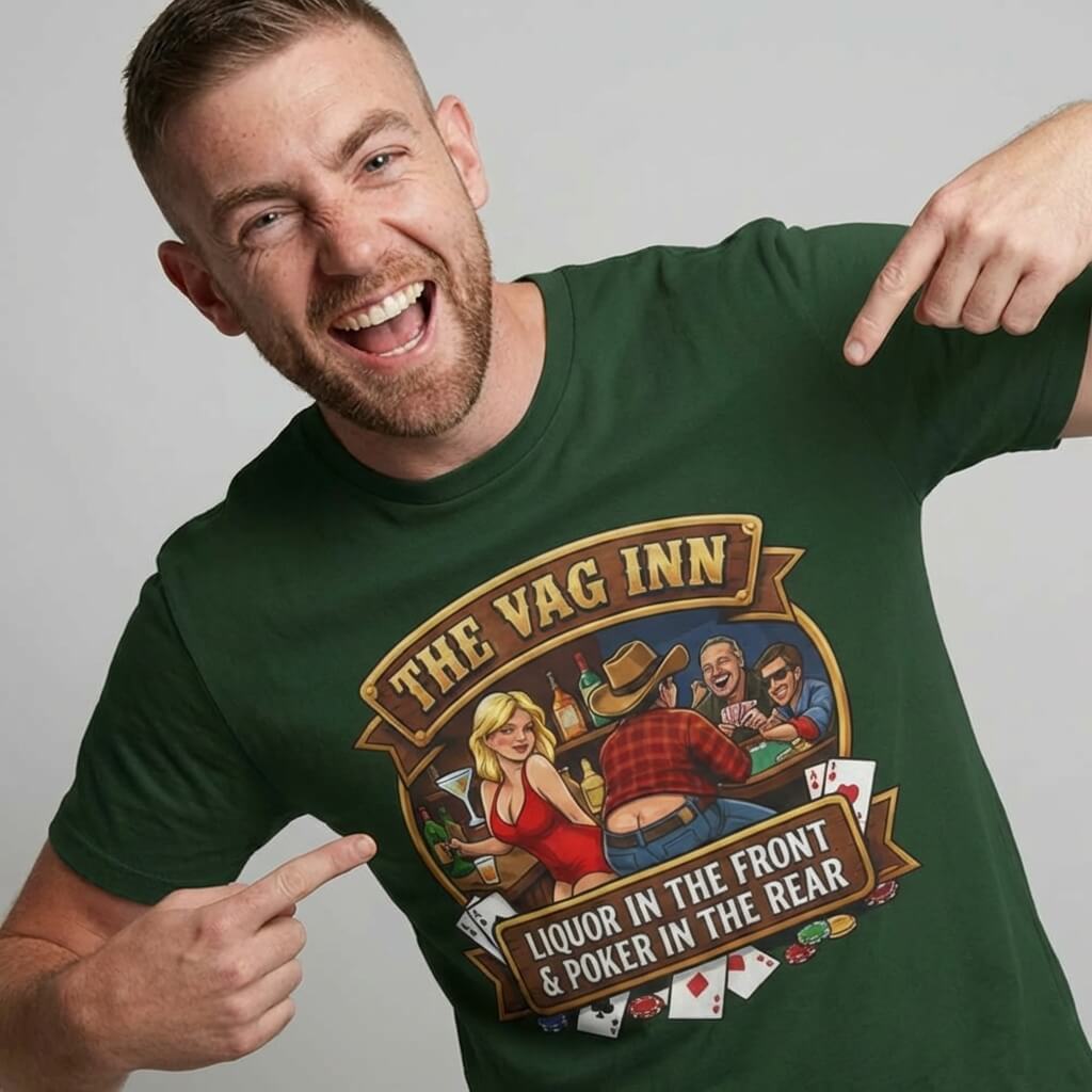 The Vag Inn "Liquor in the Front & Poker in the Rear" Tee - Shit Shirt Club 