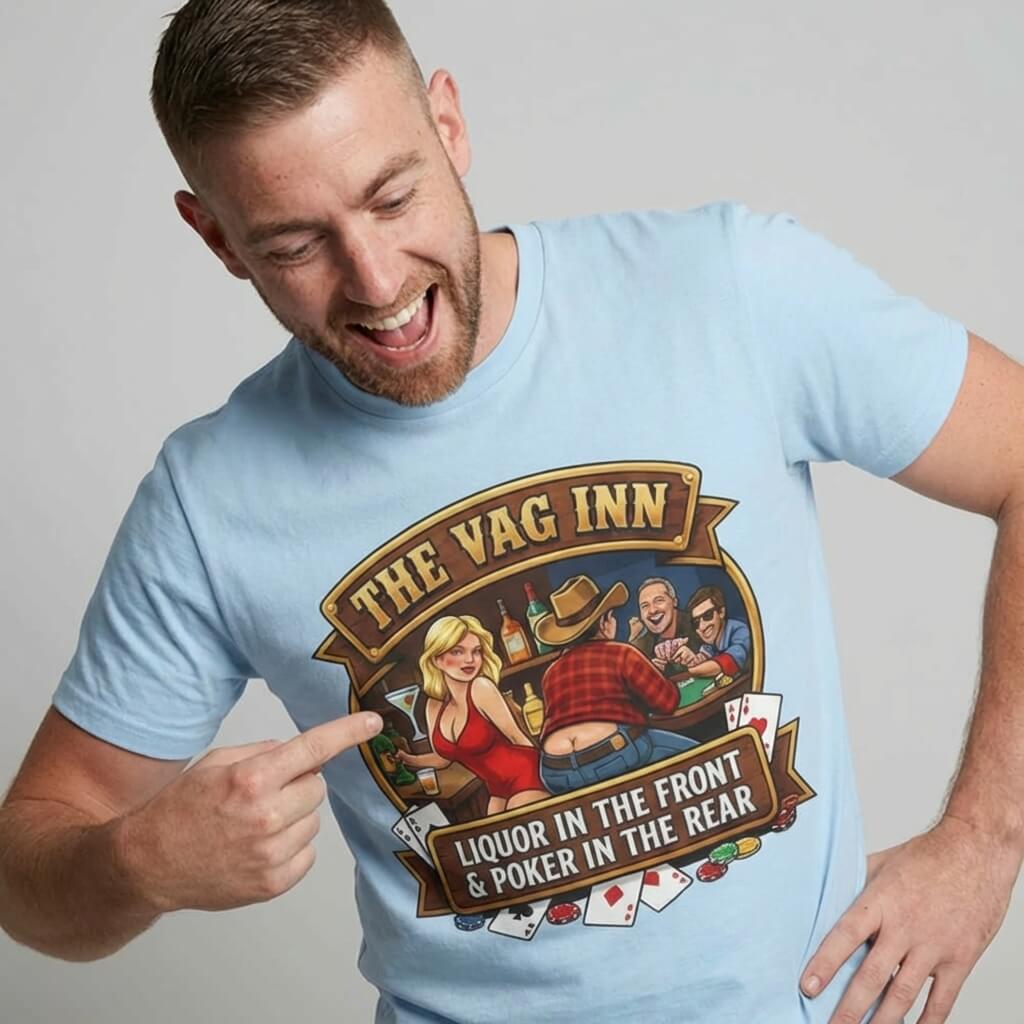 The Vag Inn "Liquor in the Front & Poker in the Rear" Tee - Shit Shirt Club 
