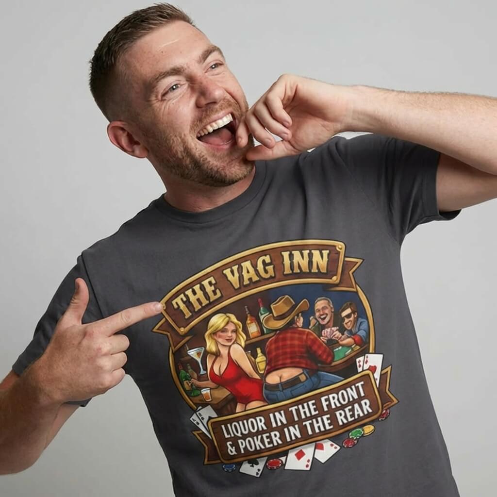 The Vag Inn "Liquor in the Front & Poker in the Rear" Tee - Shit Shirt Club 