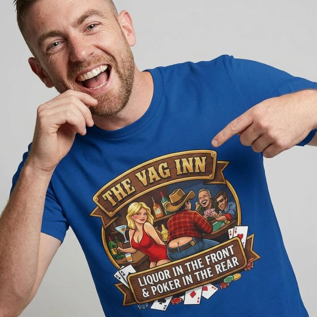 The Vag Inn "Liquor in the Front & Poker in the Rear" Tee - Shit Shirt Club 