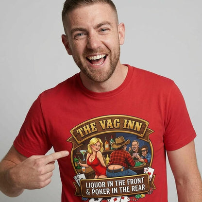 The Vag Inn "Liquor in the Front & Poker in the Rear" Tee - Shit Shirt Club 
