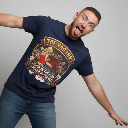 The Vag Inn "Liquor in the Front & Poker in the Rear" Tee - Shit Shirt Club 
