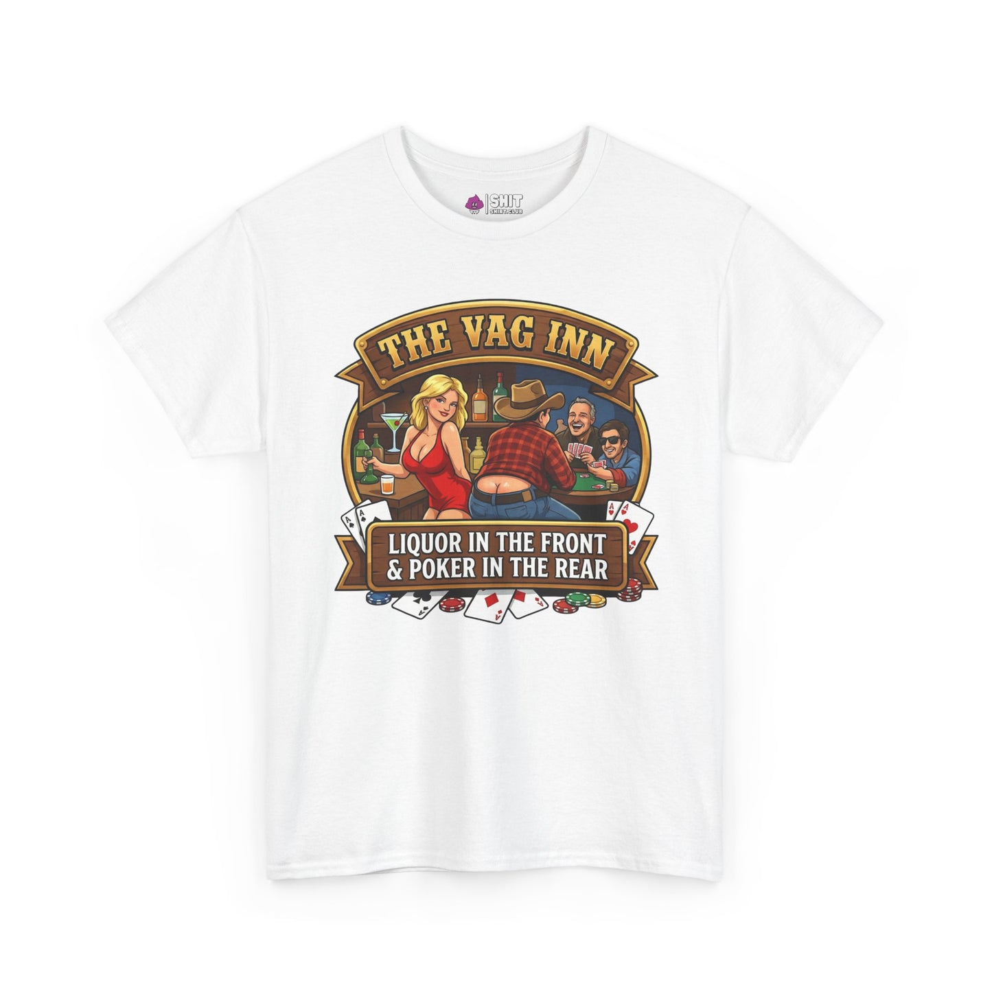 The Vag Inn "Liquor in the Front & Poker in the Rear" Tee - Shit Shirt Club 