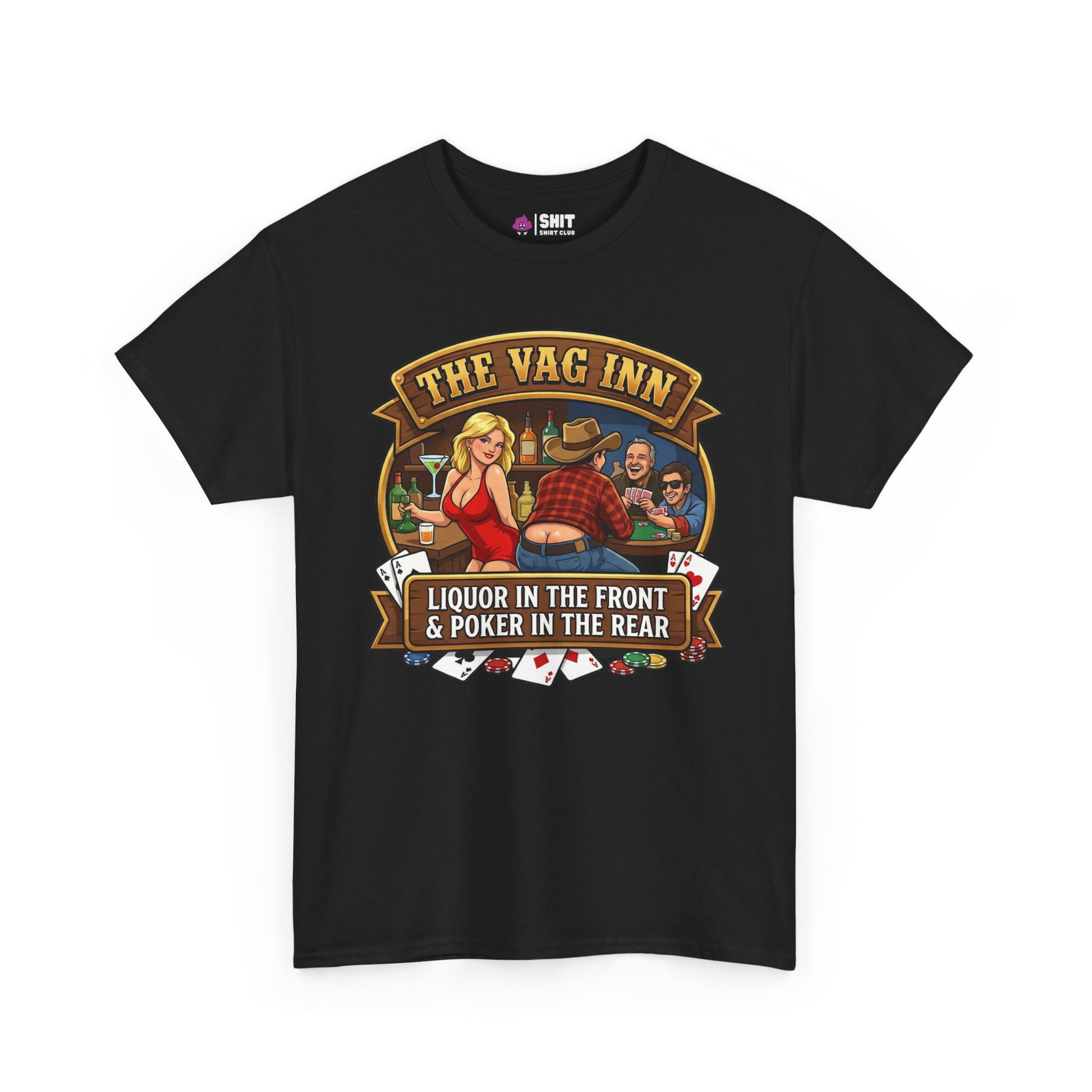 The Vag Inn "Liquor in the Front & Poker in the Rear" Tee - Shit Shirt Club 