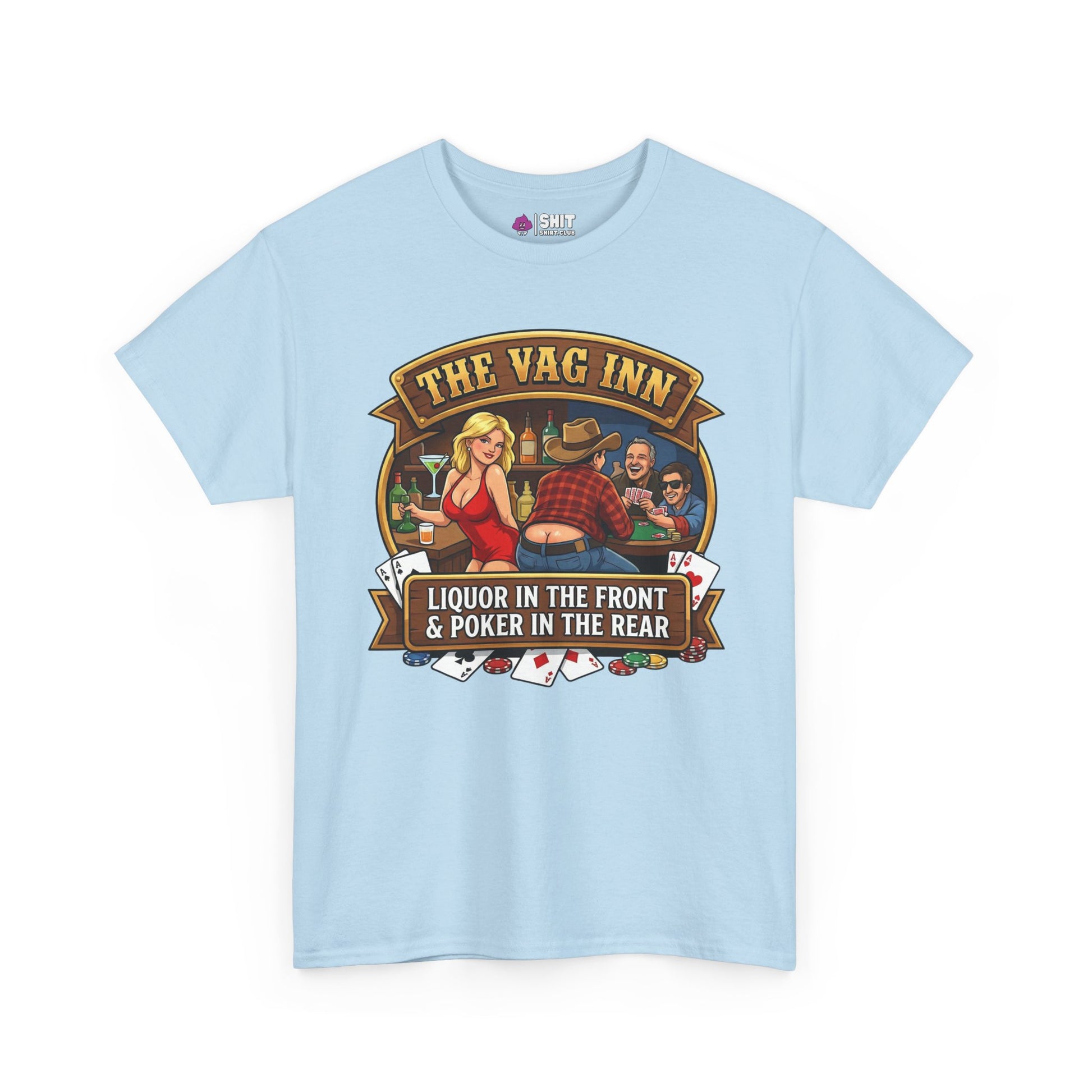 The Vag Inn "Liquor in the Front & Poker in the Rear" Tee - Shit Shirt Club 