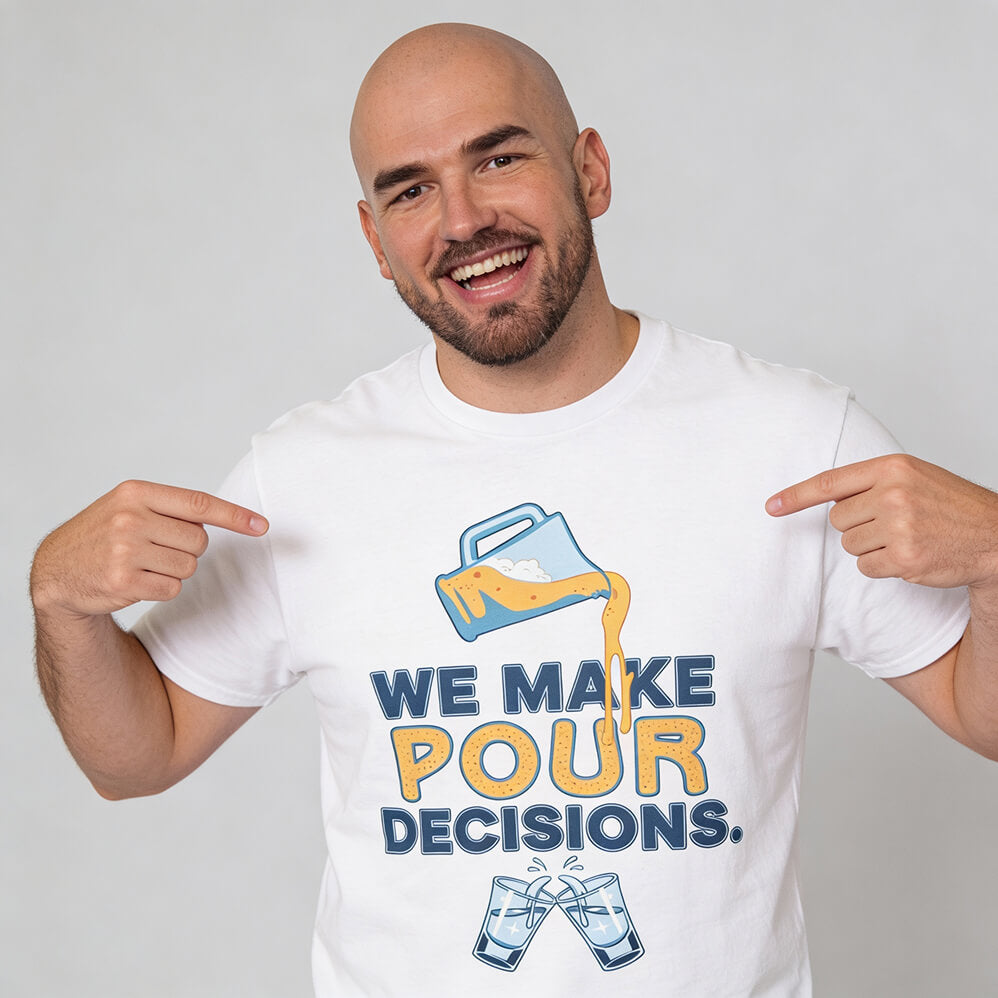 We Make Pour Decisions Tee - Shit Shirt Club 