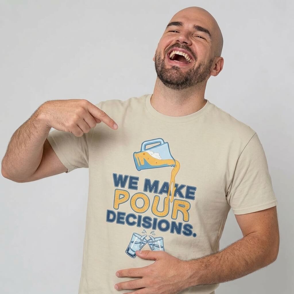 We Make Pour Decisions Tee - Shit Shirt Club 