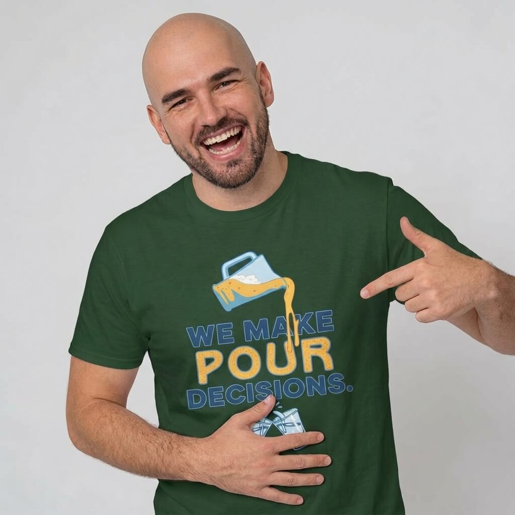 We Make Pour Decisions Tee - Shit Shirt Club 