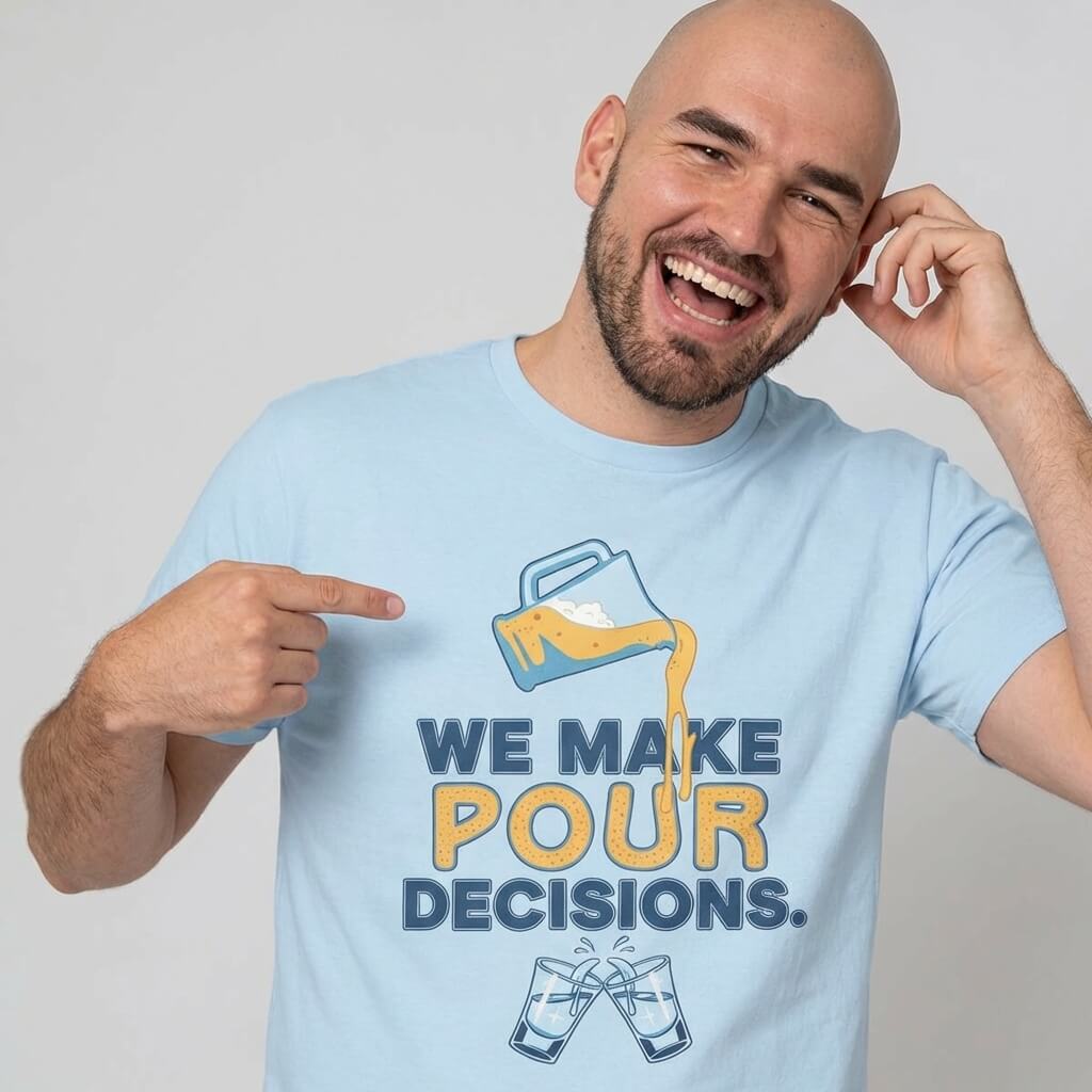 We Make Pour Decisions Tee - Shit Shirt Club 